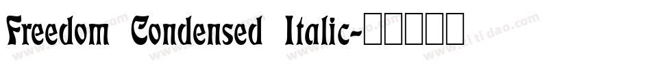 Freedom Condensed Italic字体转换
